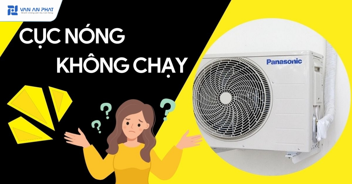 cục nóng máy lạnh không chạy 