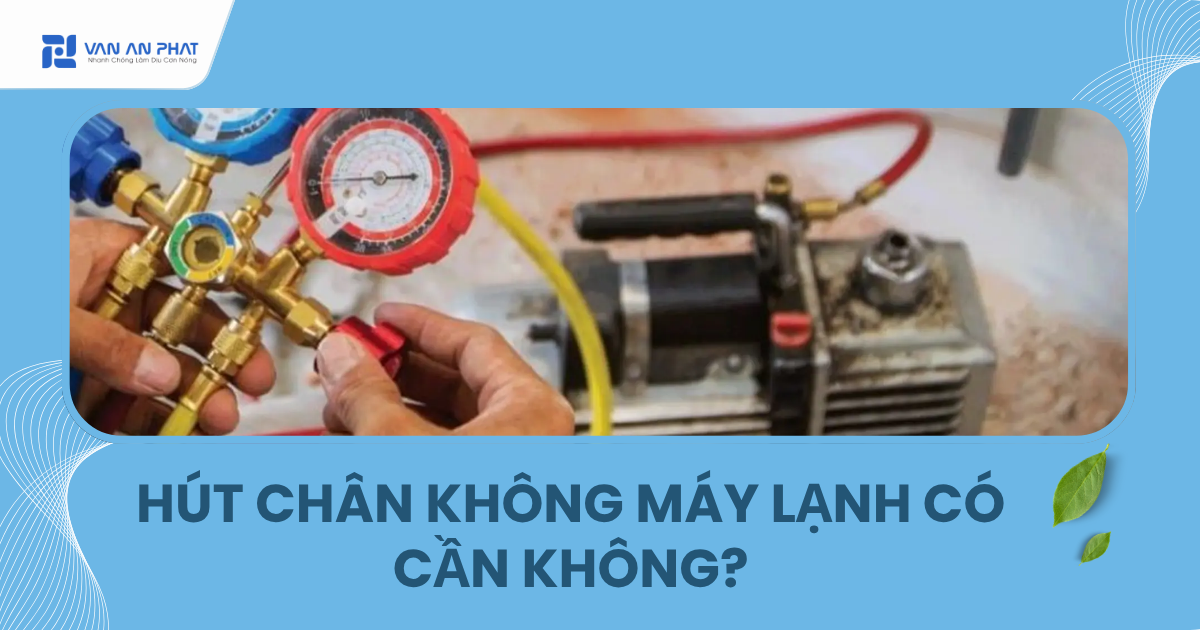 hút chân không máy lạnh